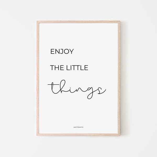 Printable Poster Enjoy the little things